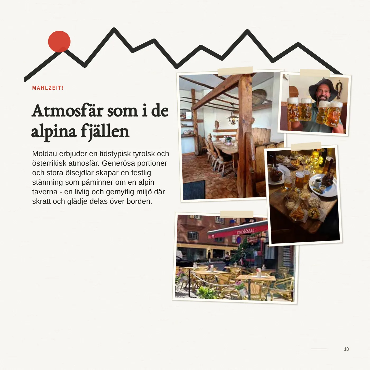 Sida 10 ur Moldaus minnesbok: Atmosfär som i de alpina fjällen